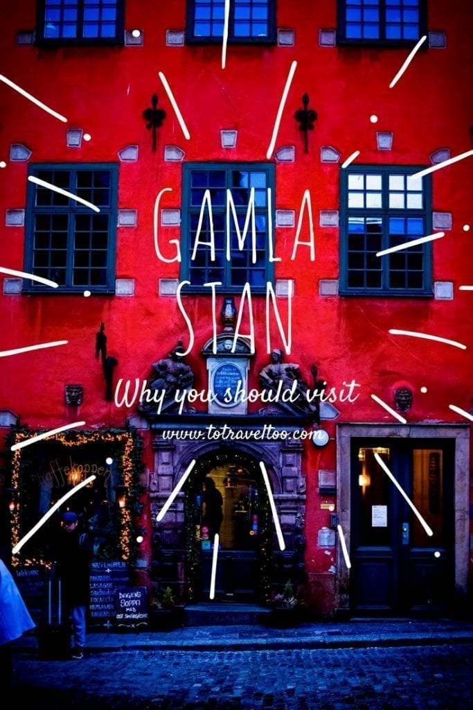 Why you should visit gamla stan