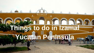 Things to do in Izamal Yucatan Peninsula