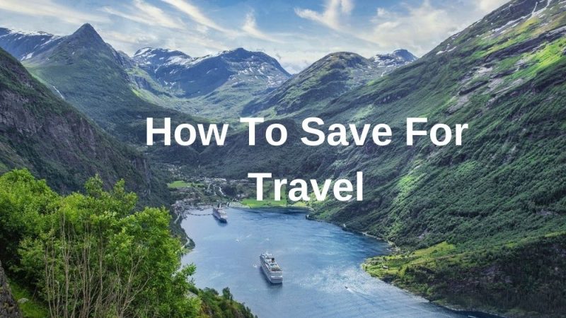 How to save for travel