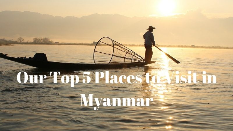 Places to visit in Myanmar