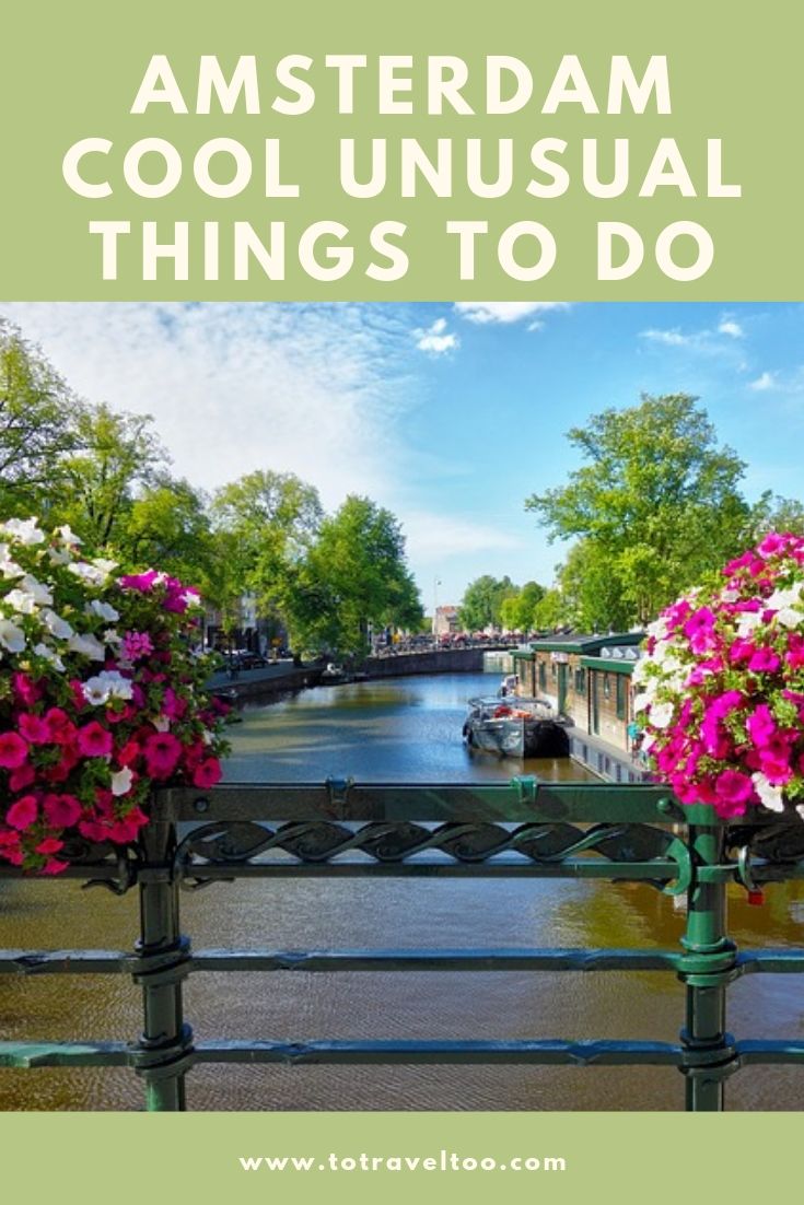 Pinterest - cool unusual things to do in Amsterdam