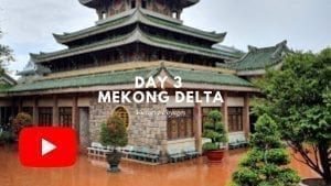 Day 3 Mekong Delta Youtube Video