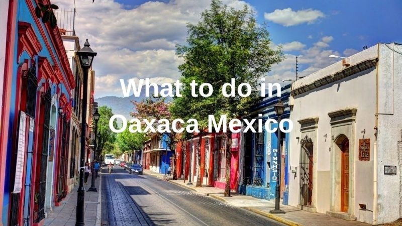 What to do in Oaxaca