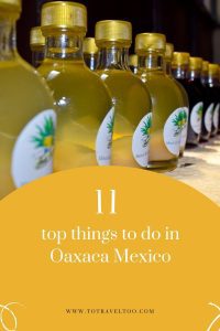 Pinterest - 11 things to do in Oaxaca
