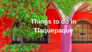Things to do in Tlaquepaque