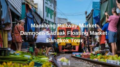 Maeklong Railway Market & Damnoen Saduak Floating Market Tour