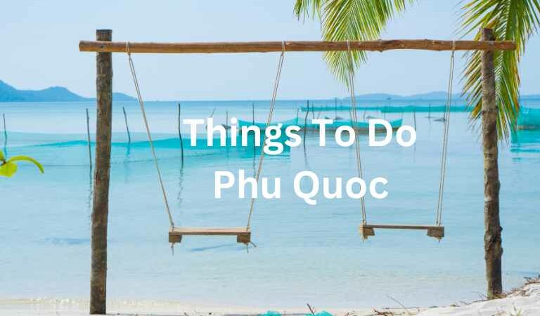 Things to do in Phu Quoc
