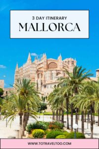 3 day Mallorca itinerary