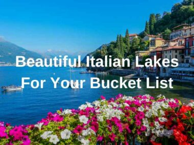 Best Italian Lakes to Add to Your Bucket List