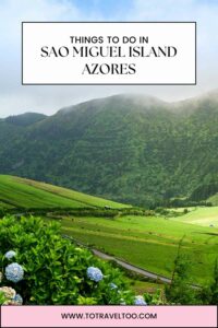 Things to do in Sao Miguel island Azores