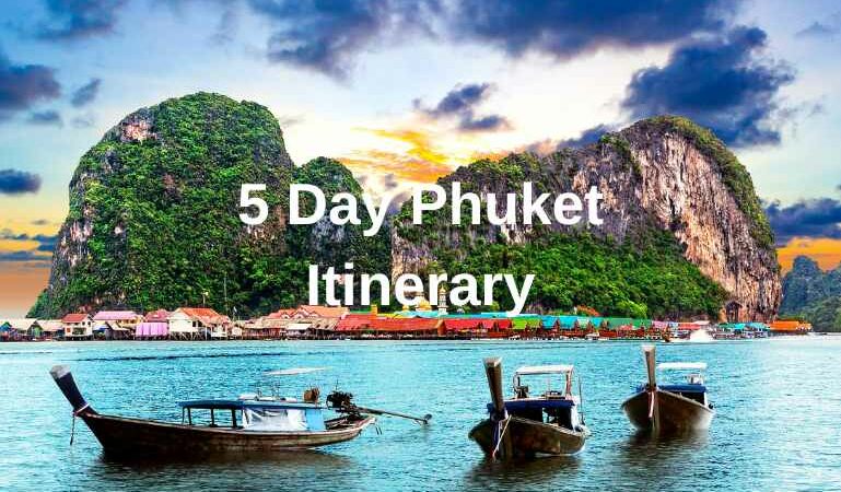 5 day Phuket itinerary