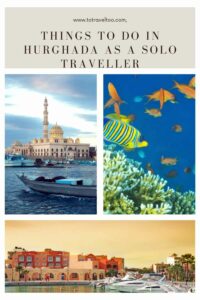 Things to do in Hurghada as a solo traveller