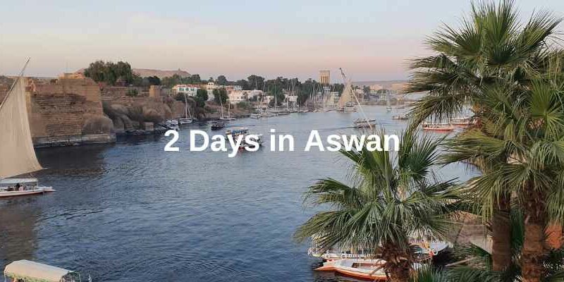 2 days in Aswan itinerary