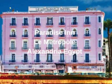 Paradise Inn Le Metropole Alexandria Egypt