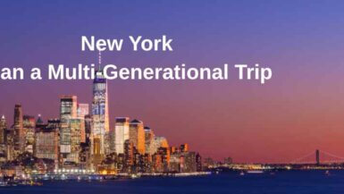 Planning a Multi Generational Trip to New York